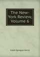 The New-York Review, Volume 6, Caleb Sprague Henry 