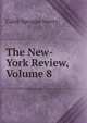 The New-York Review, Volume 8, Caleb Sprague Henry 