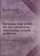Formulae and tables for the calculation alternating current problems, Louis Cohen 