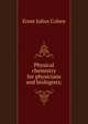 Physical chemistry for physicians and biologists;, Ernst Julius Cohen 