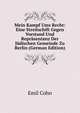 Mein Kampf Ums Recht: Eine Streitschift Gegen Vorstand Und Repr?sentanz Der J?dischen Gemeinde Zu Berlin (German Edition), Emil Cohn 