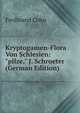 Kryptogamen-Flora Von Schlesien: "pilze," J. Schroeter (German Edition), Ferdinand Cohn 