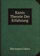 Kants Theorie Der Erfahrung (German Edition), Hermann Cohen 