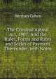 The Criminal Appeal Act, 1907: And the Rules, Forms and Rates and Scales of Payment Thereunder, with Notes, Herman Cohen 