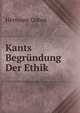 Kants Begrundung Der Ethik, Hermann Cohen 