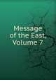 Message of the East, Volume 7, 