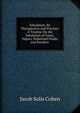 Inhalation, Its Therapeutics and Practice: A Treatise On the Inhalation of Gases, Vapors, Nebulized Fluids, and Powders ., Jacob Solis Cohen 
