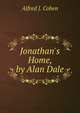 Jonathan's Home, by Alan Dale, Alfred J. Cohen 