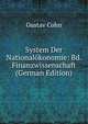 System Der Nationalokonomie: Bd. Finanzwissenschaft (German Edition), Gustav Cohn 