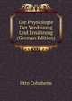 Die Physiologie Der Verdauung Und Ernahrung (German Edition), Otto Cohnheim 
