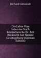 Die Lehre Vom Interesse Nach Romischem Recht: Mit Rucksicht Auf Neuere Gesetzgebung (German Edition), Richard Cohnfeldt 