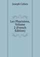 Les Pharisiens, Volume 2 (French Edition), Joseph Cohen 