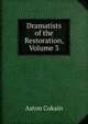 Dramatists of the Restoration, Volume 3, Aston Cokain 
