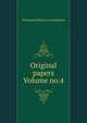 Original papers Volume no.4, Wisconsin History Commission 