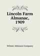 Lincoln Farm Almanac, 1909, Wilmer Atkinson Company 