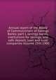 Annual report of the Board of Commissioners of Savings Banks: part I, savings banks, institutions for savings, and safe deposit, loan and trust companies Volume 25th 1900, 