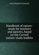 Handbook of nature-study for teachers and parents, based on the Cornell nature-study leaflets, Anna Botsford Comstock 