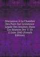 Discussion ? La Chambre Des Pairs Sur L'existence L?gale Des J?suites: Dans Les S?ances Des 11 Et 12 Juin 1845 (French Edition), 