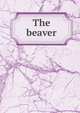 The beaver, 