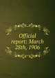 Official report: March 28th, 1906, 