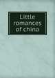 Little romances of china, 