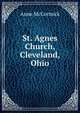 St. Agnes Church, Cleveland, Ohio, Anne McCormick 