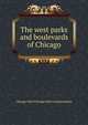 The west parks and boulevards of Chicago, Chicago West Chicago Park Commissioners 
