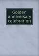 Golden anniversary celebration, 