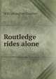 Routledge rides alone, Will Levington Comfort 