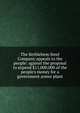 The Bethlehem Steel Company appeals to the people: against the proposal to expend $11,000,000 of the people's money for a government armor plant, 