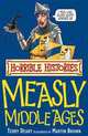 Horrible Histories. Measly Middle Ages, Terry Deary 
