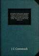 Principles of physiology, designed for the use of schools, academies, colleges, and the general reader; comprising a familiar explanation of the . reference to those of the inferior an, J C Comstock 