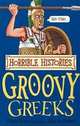 Horrible Histories: Groovy Greeks, Deary, Terry 
