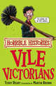 Horrible Histories: Vile Victorians, Deary, Terry 