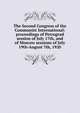 The Second Congress of the Communist International: proceedings of Petrograd session of July 17th, and of Moscow sessions of July 19th-August 7th, 1920, 