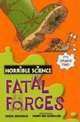 Horrible Science. Fatal Forces, Nick Arnold 
