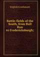 Battle-fields of the South, from Bull Run to Fredericksburgh;, English Combatant 