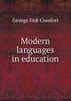 Modern languages in education, George Fisk Comfort 