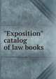 "Exposition" catalog of law books, 