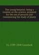 The young botanist: being a treatise on the science, prepared for the use of persons just commencing the study of plants, J L. 1789-1858 Comstock 
