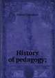 History of pedagogy;, Gabriel Compayre 