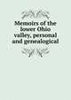 Memoirs of the lower Ohio valley, personal and genealogical, 