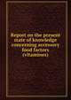 Report on the present state of knowledge concerning accessory food factors (vitamines), 