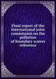 Final report of the International joint commission on the pollution of boundary waters reference, 