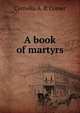 A book of martyrs, Cornelia A. P. Comer 