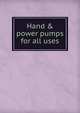 Hand & power pumps for all uses, 