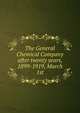 The General Chemical Company after twenty years, 1899-1919, March 1st, 