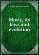 Music, its laws and evolution, J 1859-1916 Combarieu 