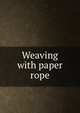 Weaving with paper rope, 
