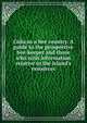 Cuba as a bee country. A guide to the prospective bee-keeper and those who wish information relative to the Island's resources, 